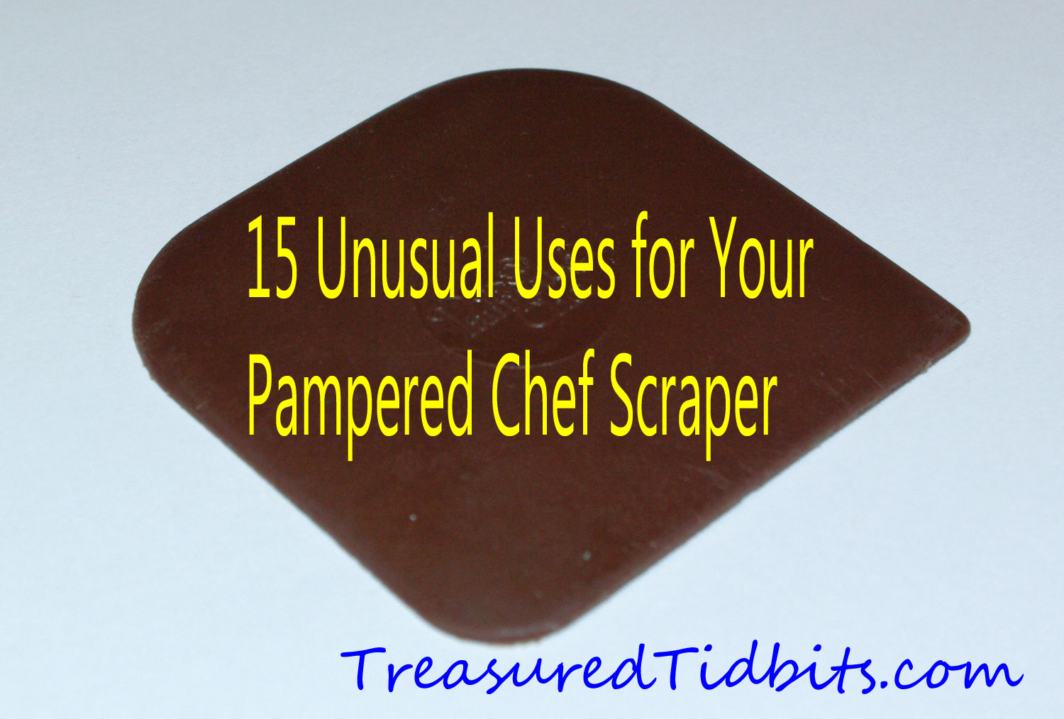 Treasured Tidbits by Tina » 15 Unusual Uses for a Pampered Chef Pan Scraper