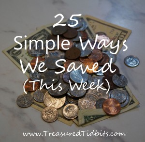 25 Ways We Saved This Week