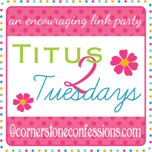 Titus 2 Tuesdays