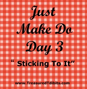 Just Make Do Day 3