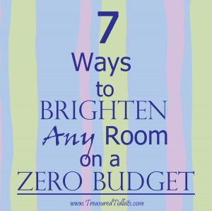7 Ways TO Brighten ANY Room On a Budget