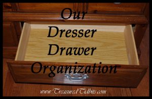 Our Dresser Drawer Organization