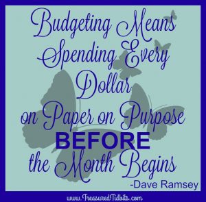 Budgeting Means Spending Every Dollar On Paper On Purpose Before the Month Begins Dave Ramsey